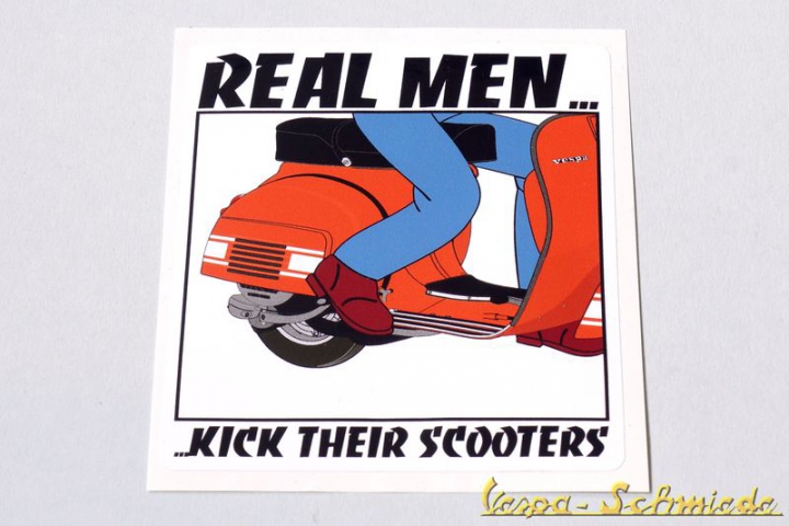 Aufkleber "Real men kick their scooters!"